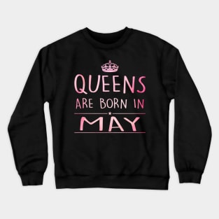 Queens Are Born In May Crewneck Sweatshirt